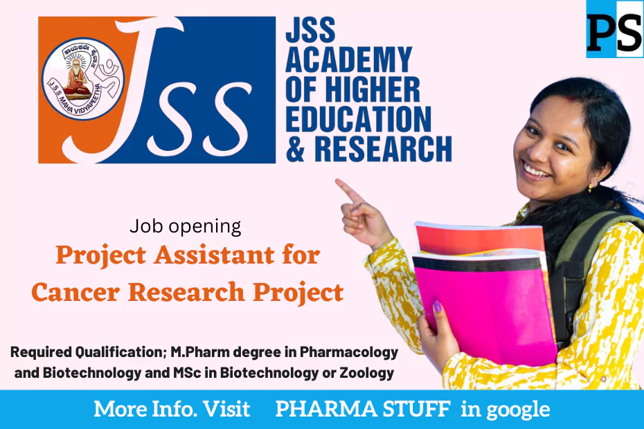 Job opening for Project Assistant at JSS College of Pharmacy for Cancer Research Project