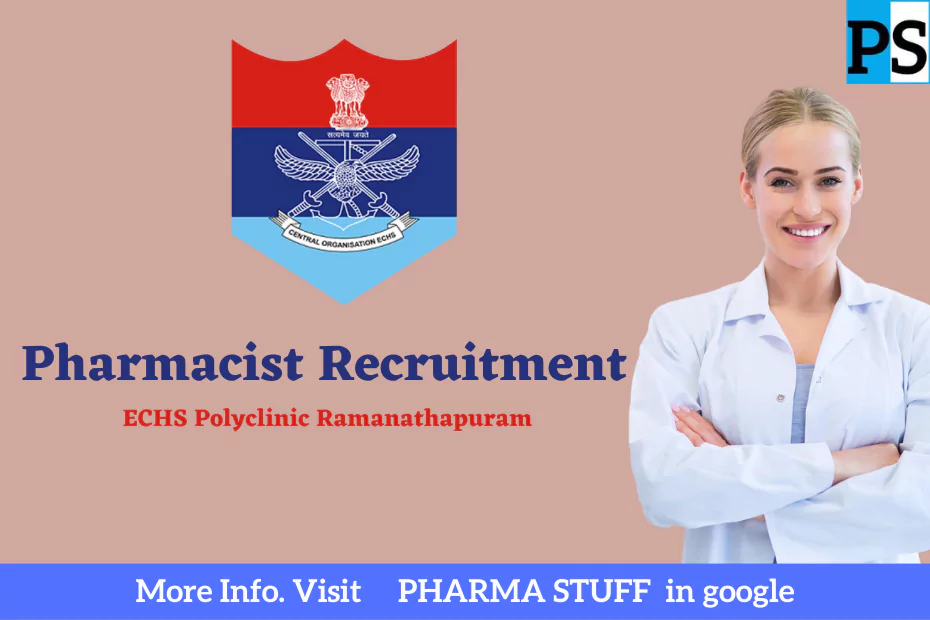 Recruitment for Pharmacist in ECHS Polyclinic Ramanathapuram