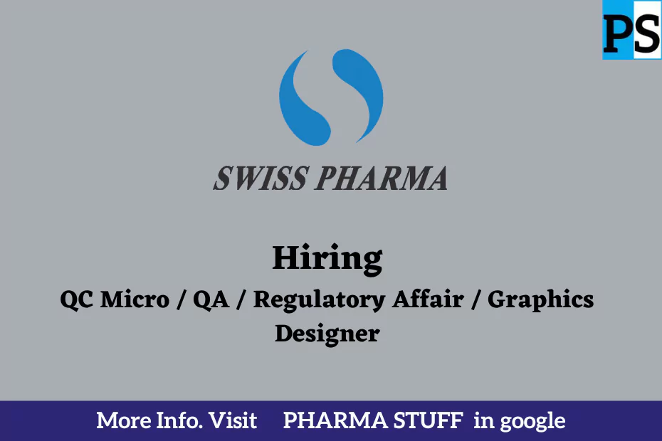 Swiss Pharma Pvt.Ltd Hiring For QC Micro/ QA/ Regulatory Affair/ Graphics Designer