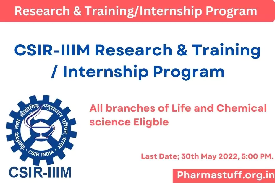 CSIR-IIIM Research & Training/Internship Program for all branches of Life and Chemical science students