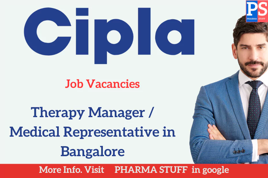 Join Cipla as a Therapy Manager / Medical Representative in Bangalore