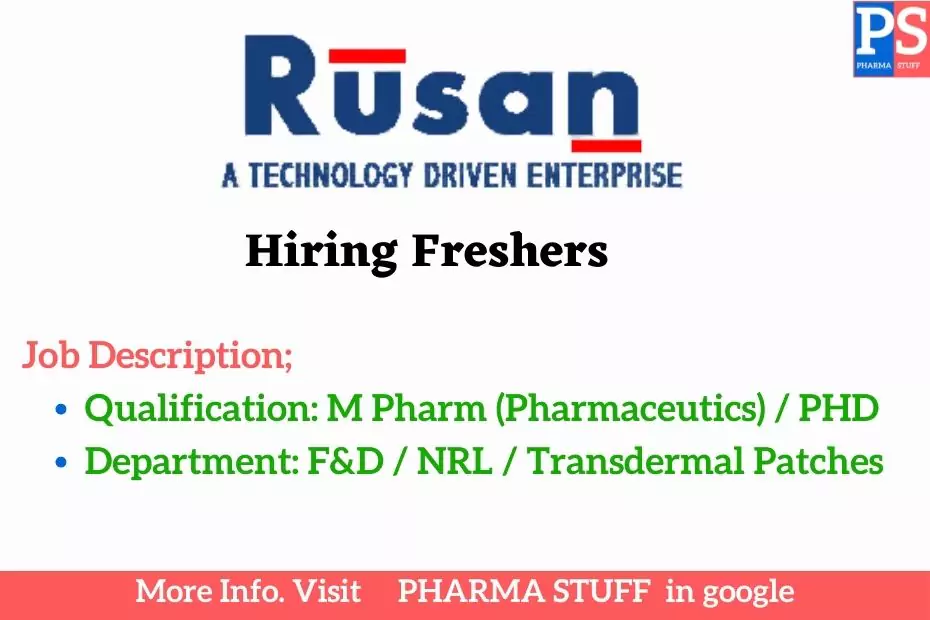 M pharma, PHD Fresher job opportunity at Rusan pharma