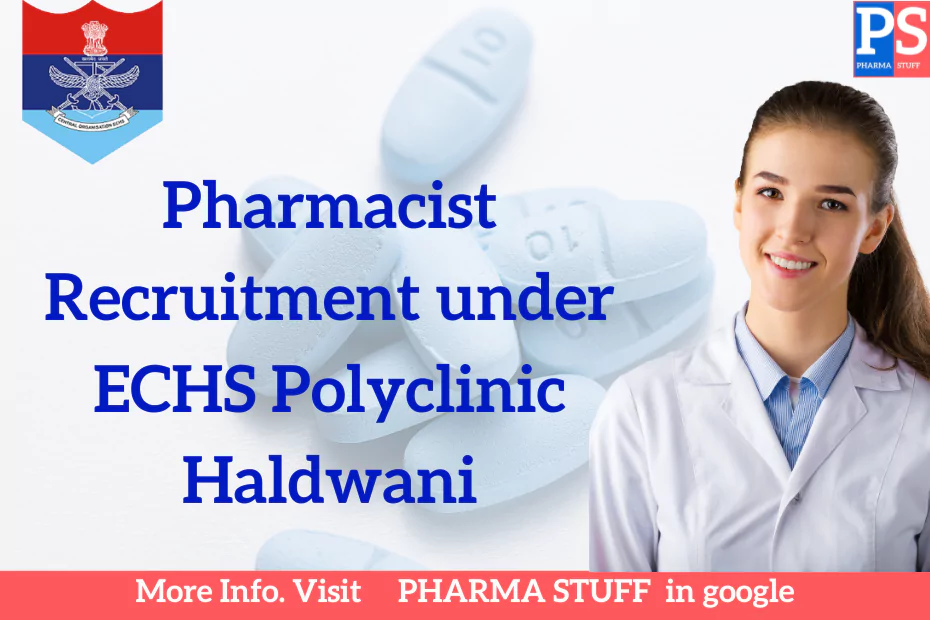 Pharmacist Recruitment under ECHS Polyclinic Haldwani