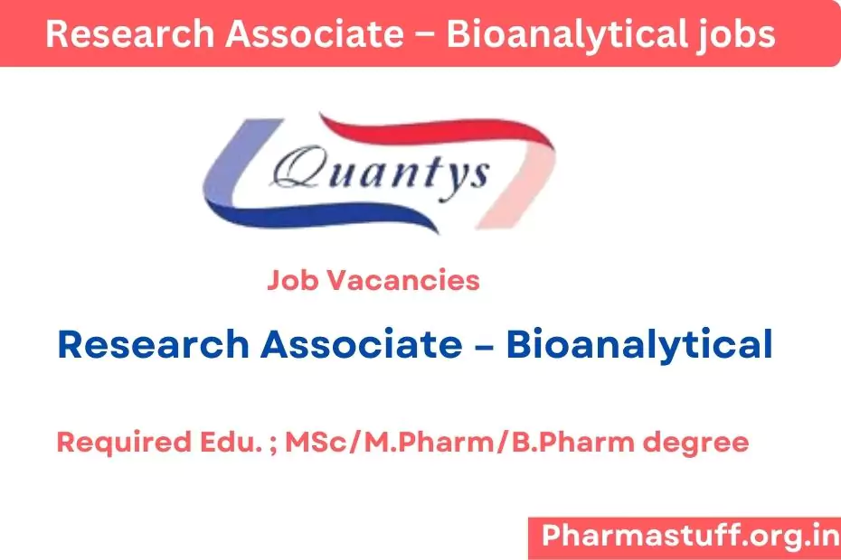 Research Associate – Bioanalytical job vacancies for MSc/M.Pharm/B.Pharm degree