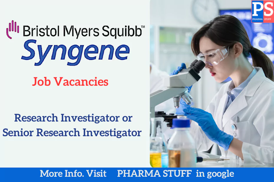 Research Investigator or Senior Research Investigator at Biocon-Bristol Myers Squibb, Syngene International Limited,