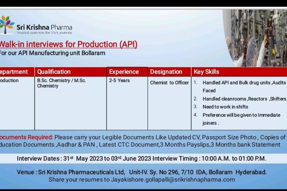 walk-in interview for the Production (API) positions at Sri Krishna Pharmaceuticals
