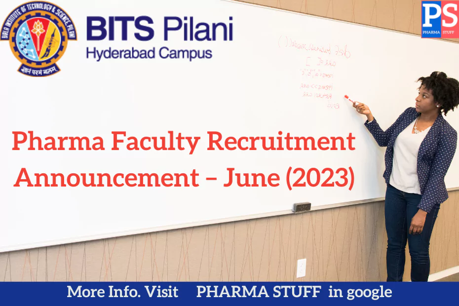 BITS PILANI HYD Pharma Faculty Recruitment Announcement – June (2023)