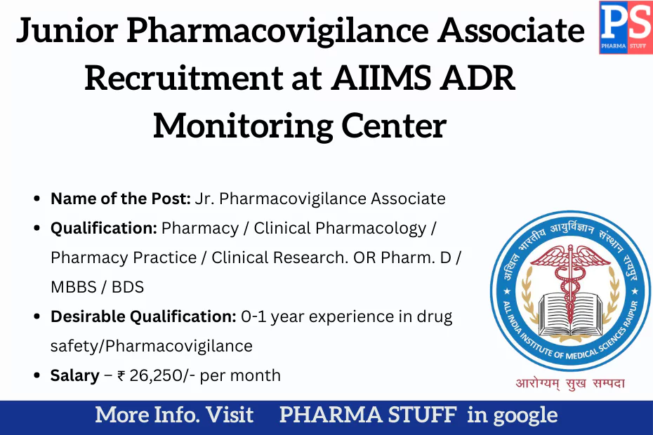 Junior Pharmacovigilance Associate Onsite Recruitment at AIIMS ADR Monitoring Center Junior Pharmacovigilance Associate Onsite Recruitment at AIIMS ADR Monitoring Center