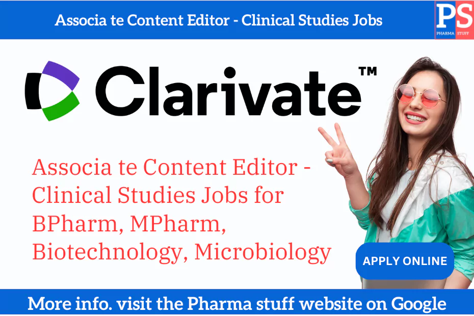 Associa te Content Editor - Clinical Studies Jobs for BPharm, MPharm, Biotechnology, Microbiology