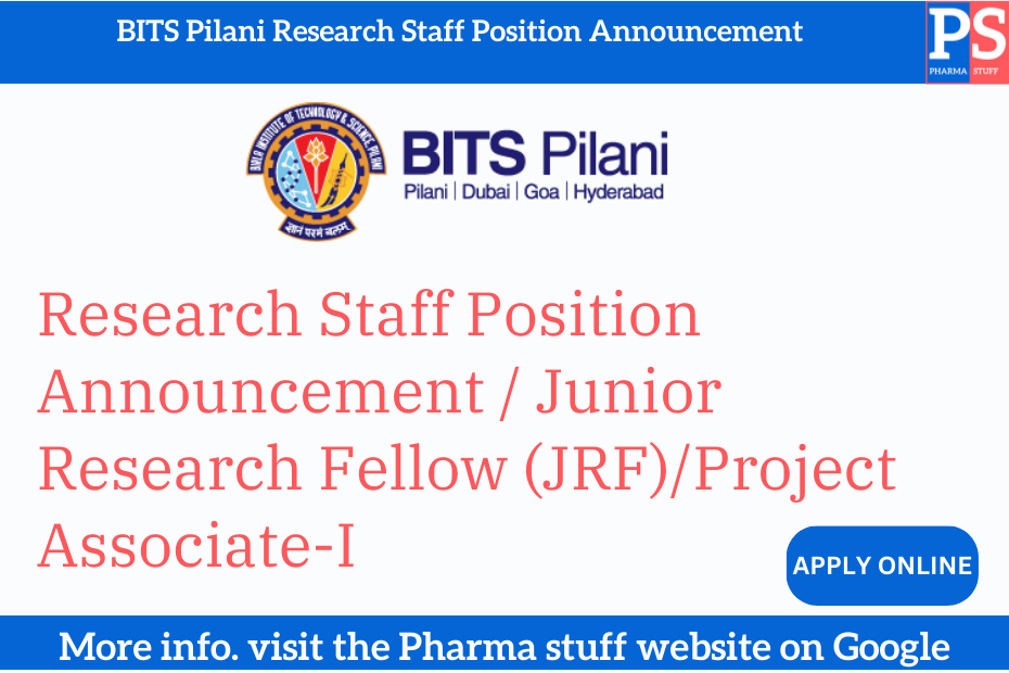 BITS Pilani Research Staff Position Announcement / Junior Research Fellow (JRF)/Project Associate-I