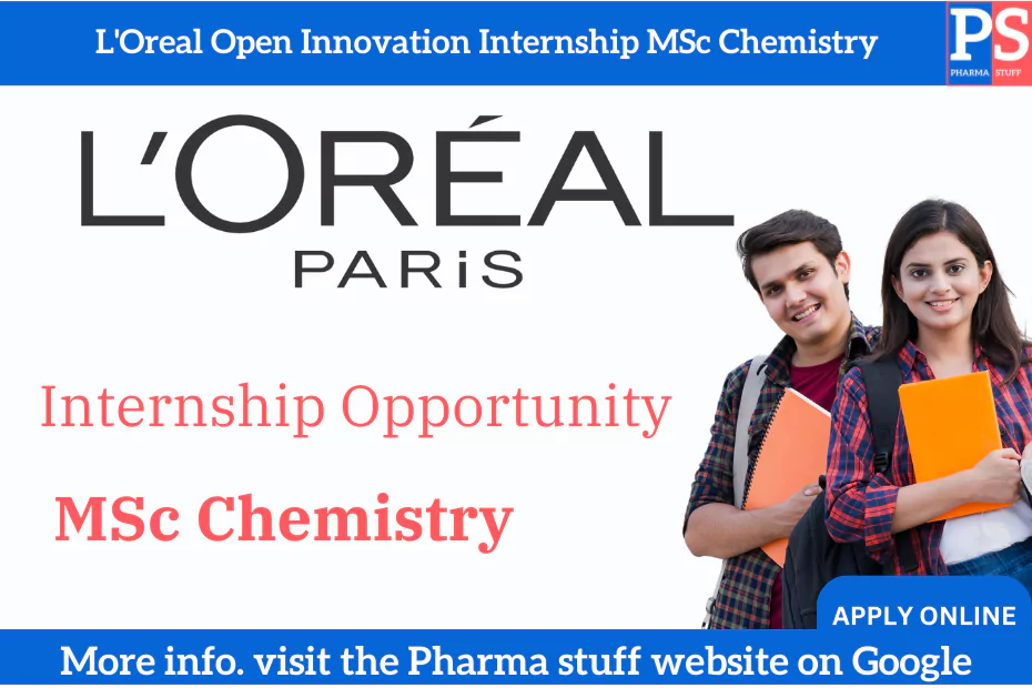 L'Oreal Open Innovation Internship MSc Chemistry