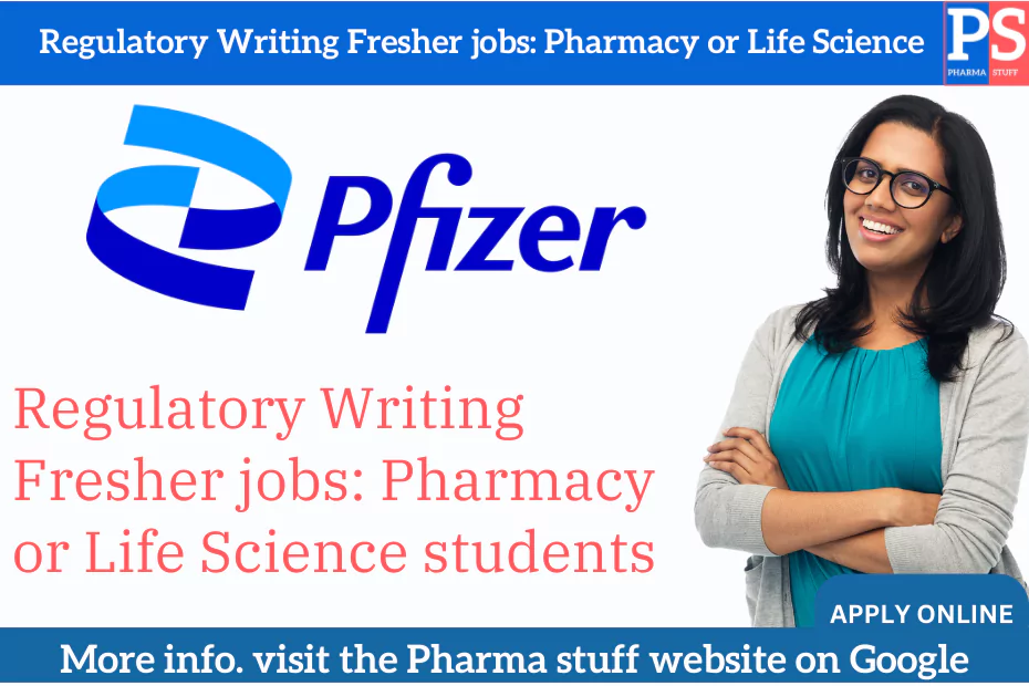 Regulatory Writing Fresher jobs: Pharmacy or Life Science students