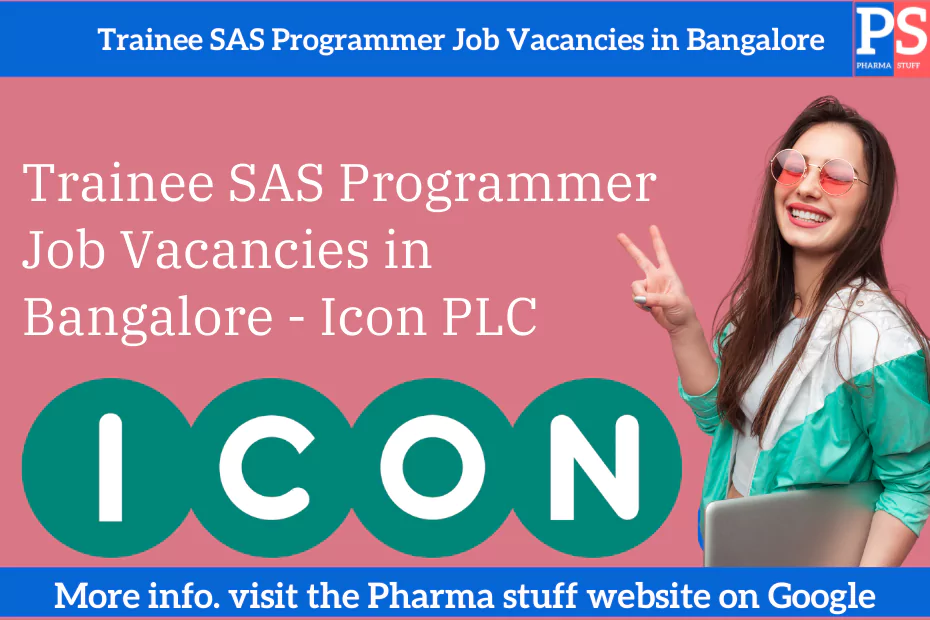 Trainee SAS Programmer Job Vacancies in Bangalore - Icon PLC