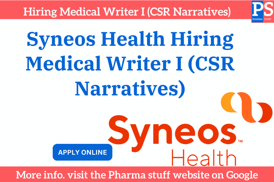 Syneos Health Hiring Medical Writer I (CSR Narratives) advertisement
