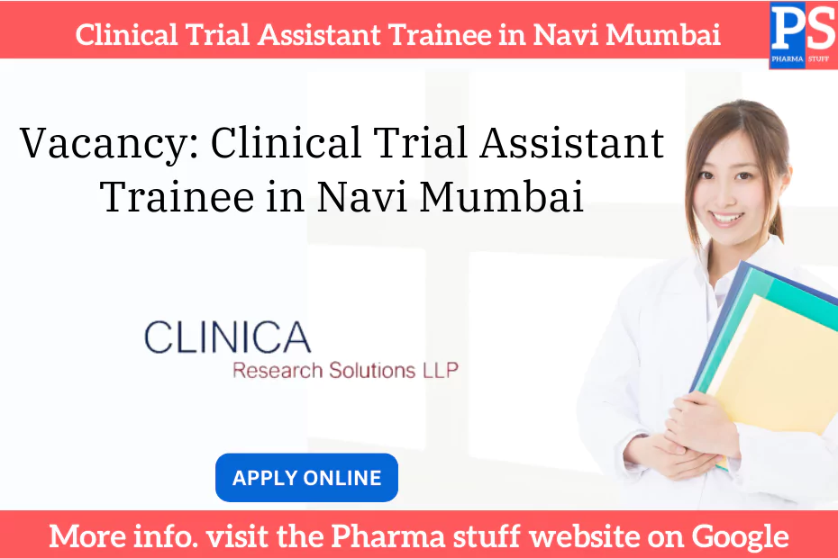 Vacancy Clinical Trial Assistant Trainee in Navi Mumbai