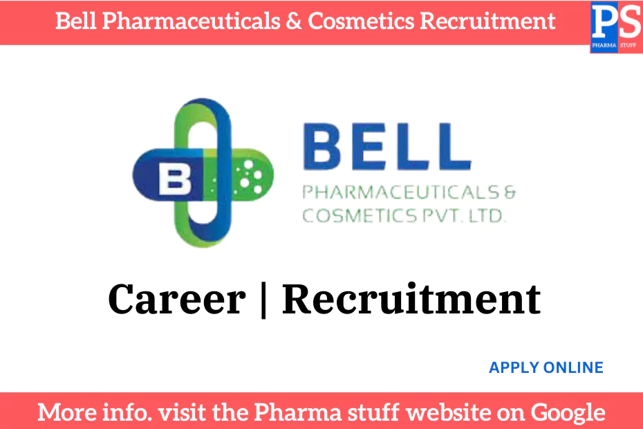 Bell Pharmaceuticals & Cosmetics Recruitment