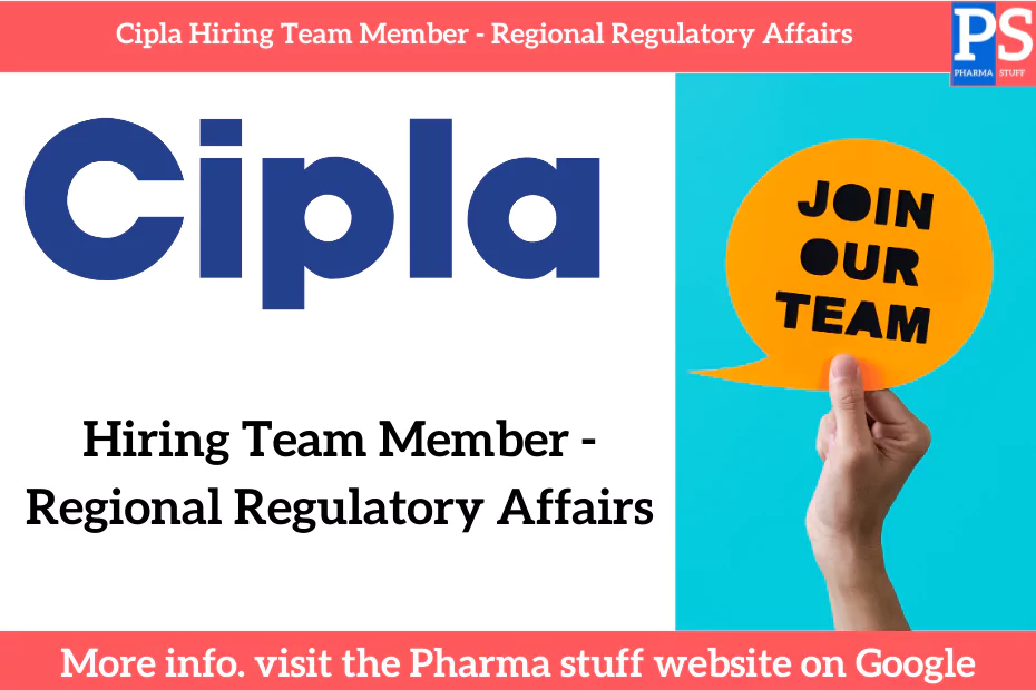 Cipla Hiring Team Member - Regional Regulatory Affairs
