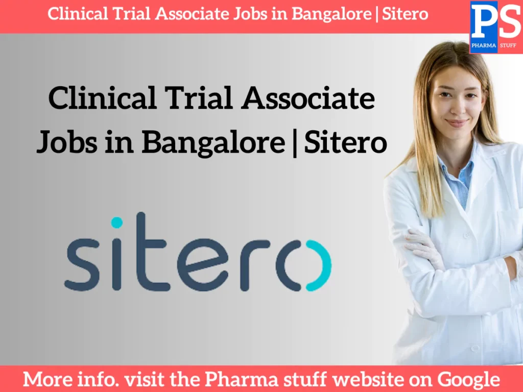 Clinical Trial Associate Jobs in Bangalore | Sitero