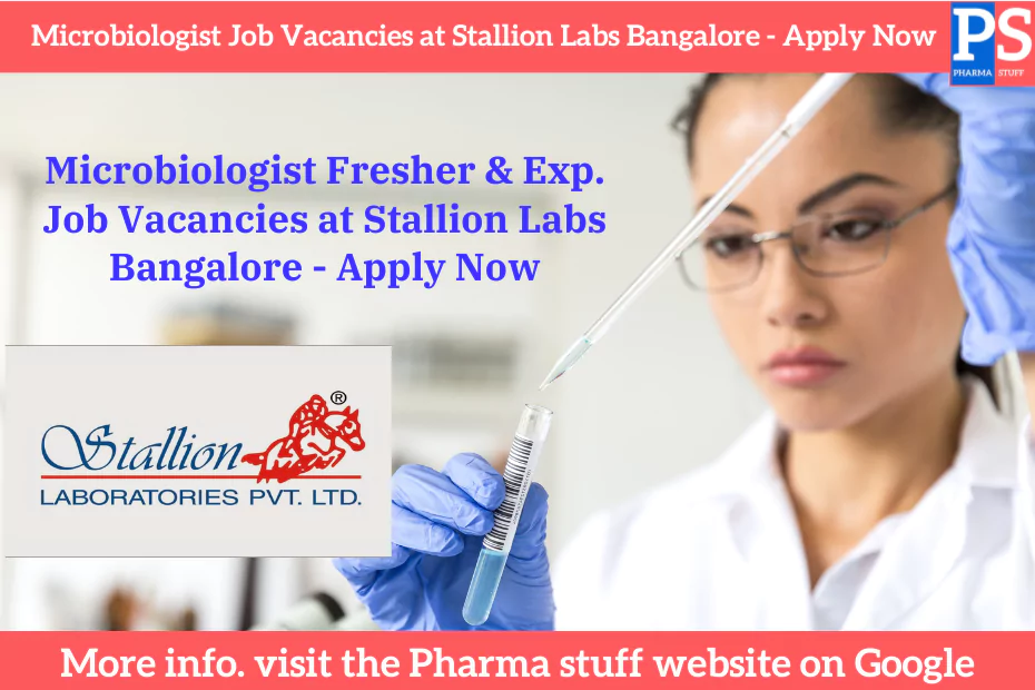 Microbiologist Job Vacancies at Stallion Labs Bangalore - Apply Now 1 Microbiologist Job Vacancies at Stallion Labs Bangalore - Apply Now