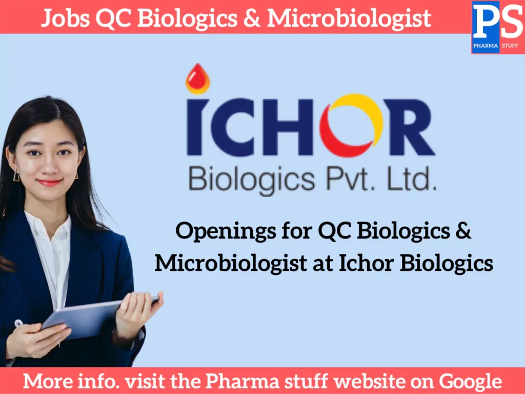 Openings for QC Biologics & Microbiologist at Ichor Biologics