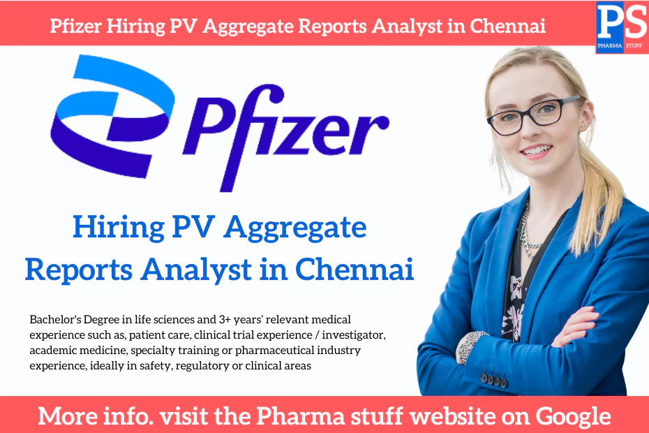Pfizer Hiring PV Aggregate Reports Analyst in Chennai