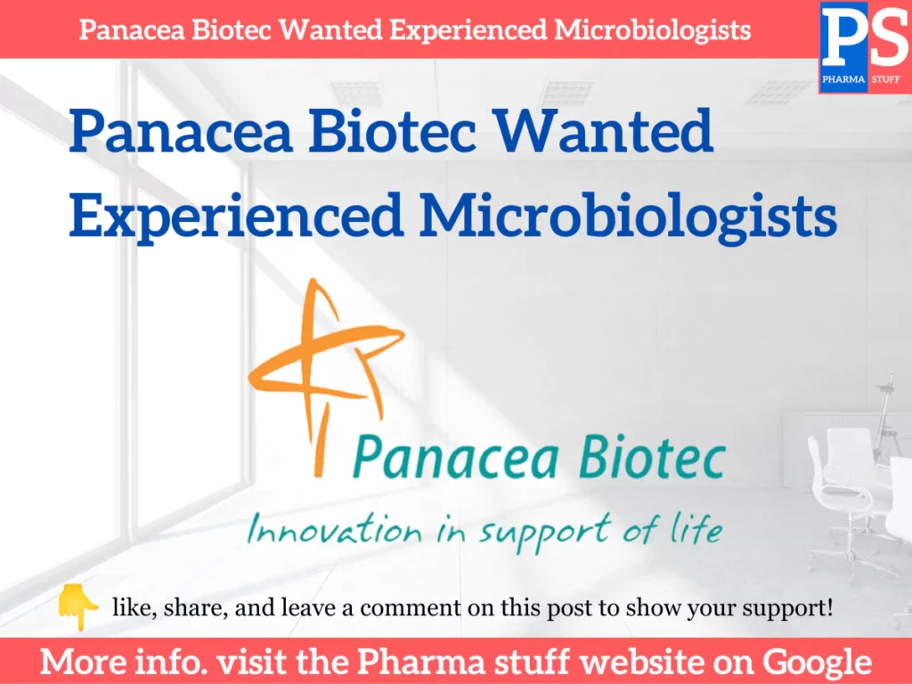 Panacea Biotec Wanted Experienced Microbiologists