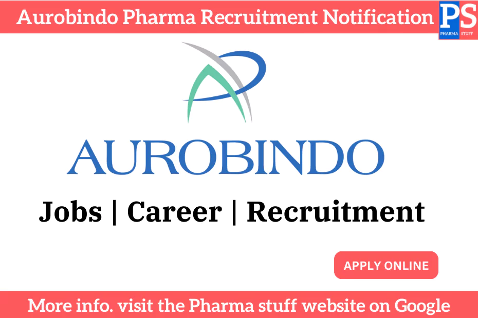 Aurobindo Pharma Recruitment Notification