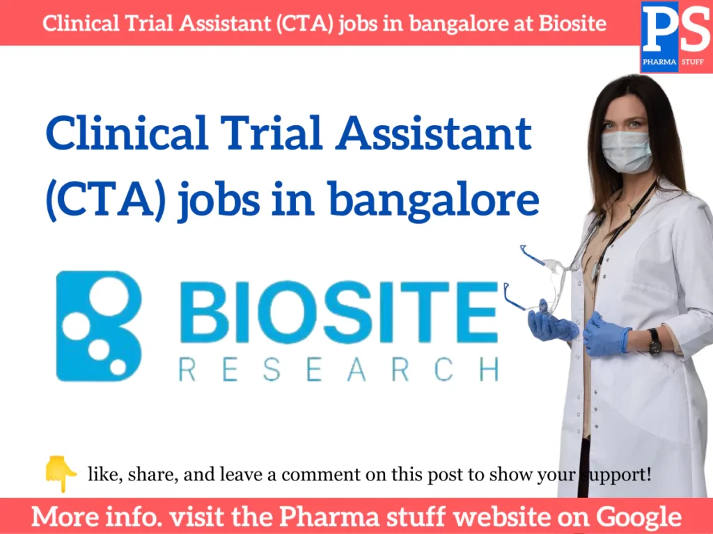 Clinical Trial Assistant (CTA) Jobs in Bangalore at Biosite