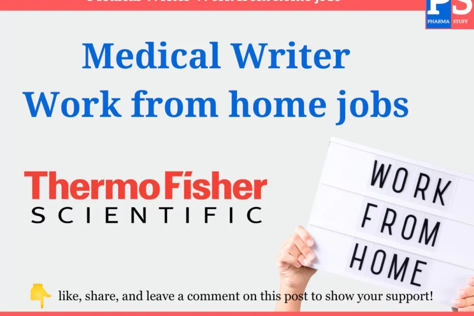 work from home Medical Writer vacancies at Thermo Fisher Scientific
