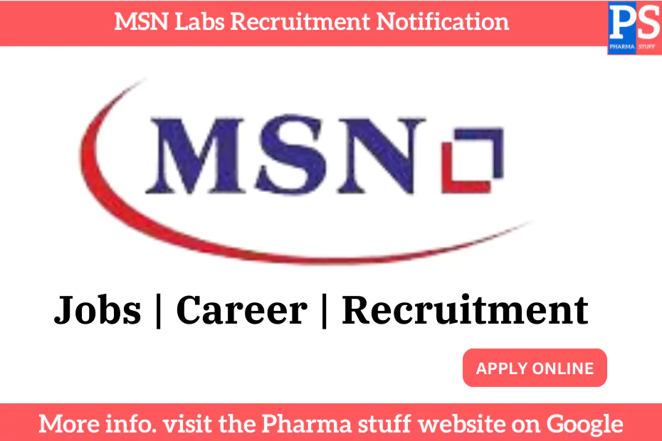 MSN Laboratories Walk-in Interview for Quality Control, Microbiology Roles