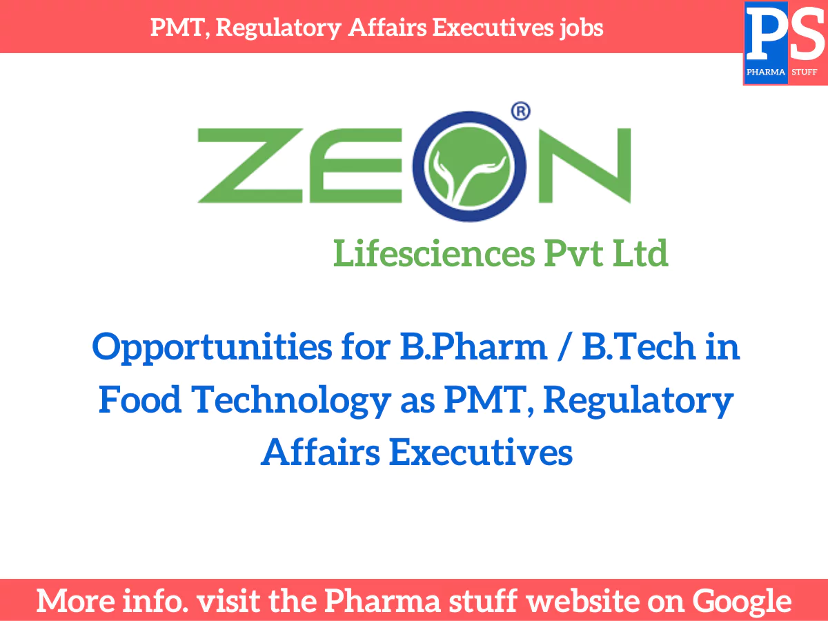 Opportunities for B.Pharm / B.Tech in Food Technology as PMT, Regulatory Affairs Executives