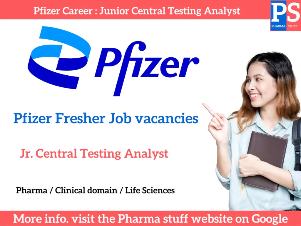 Pfizer Career Opportunity: Junior Central Testing Analyst Role