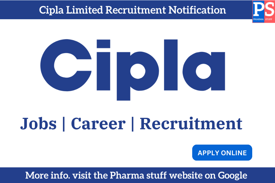 Cipla Limited Recruitment Notification