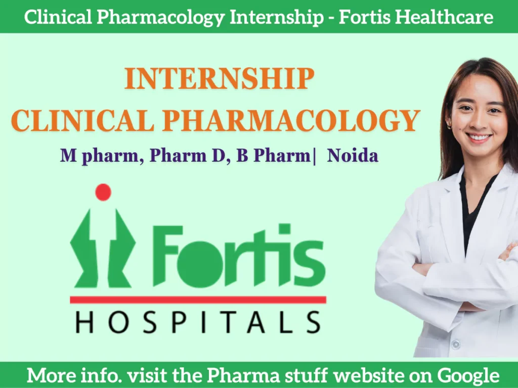 Clinical Pharmacology Internship Opportunity at Fortis Healthcare