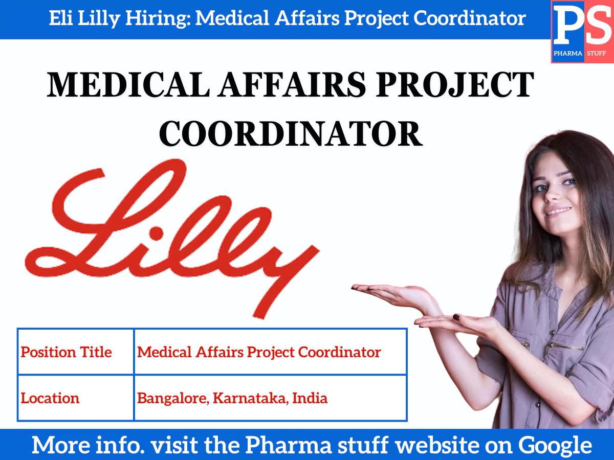 Eli Lilly Bangalore Hiring: Medical Affairs Project Coordinator