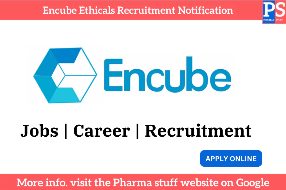 Encube Ethicals Recruitment Notification