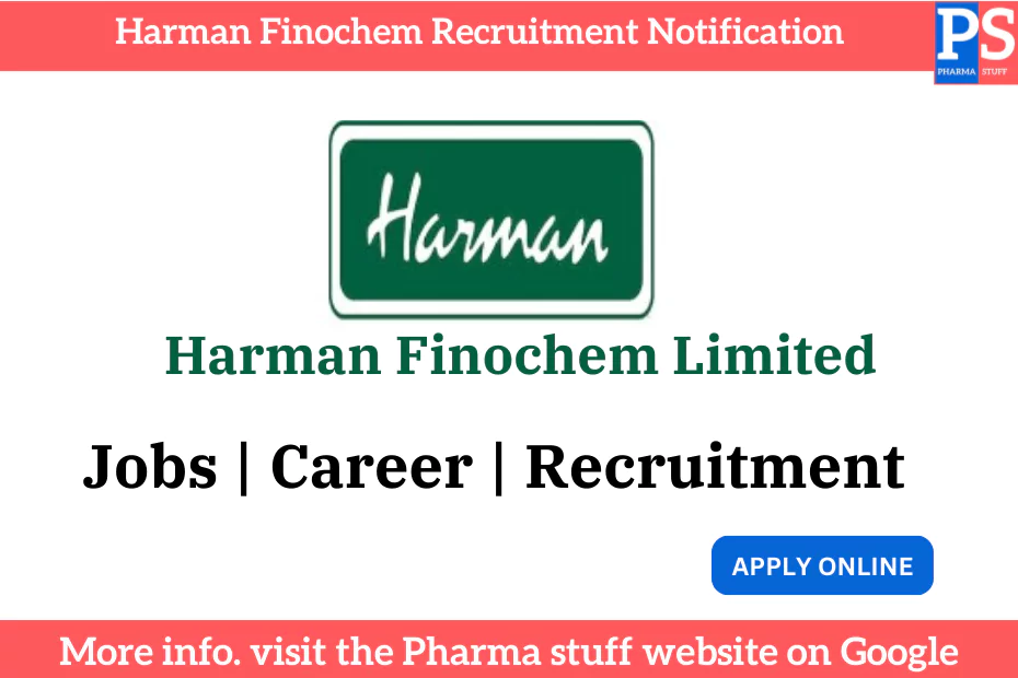 Harman Finochem Limited Recruitment Notification