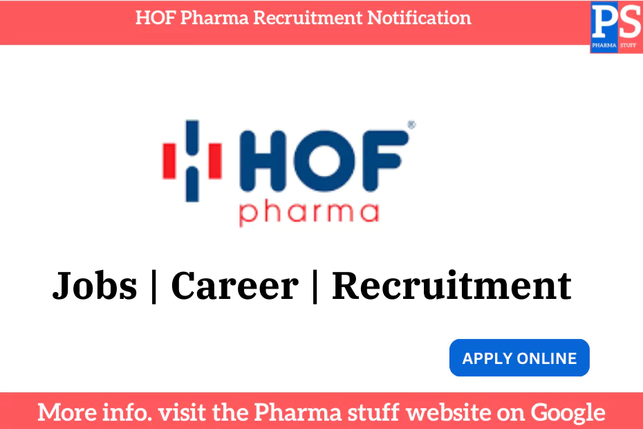 HOF Pharma Recruitment Notification
