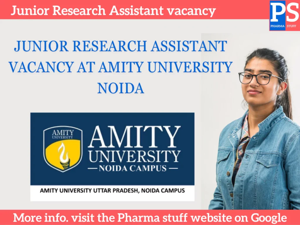 Junior Research Assistant vacancy at Amity University Noida