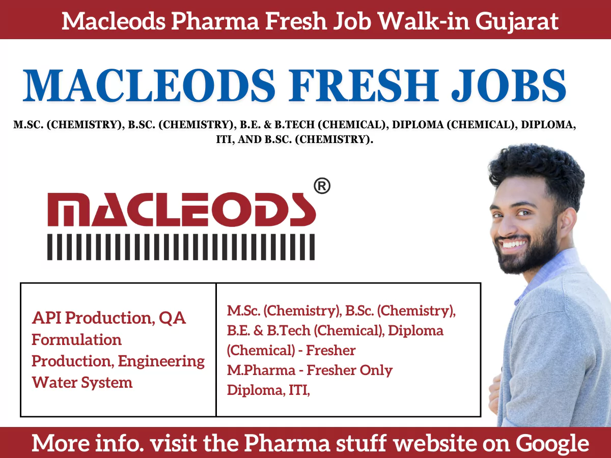 Macleods Pharma Fresh Job Walk-in Gujarat