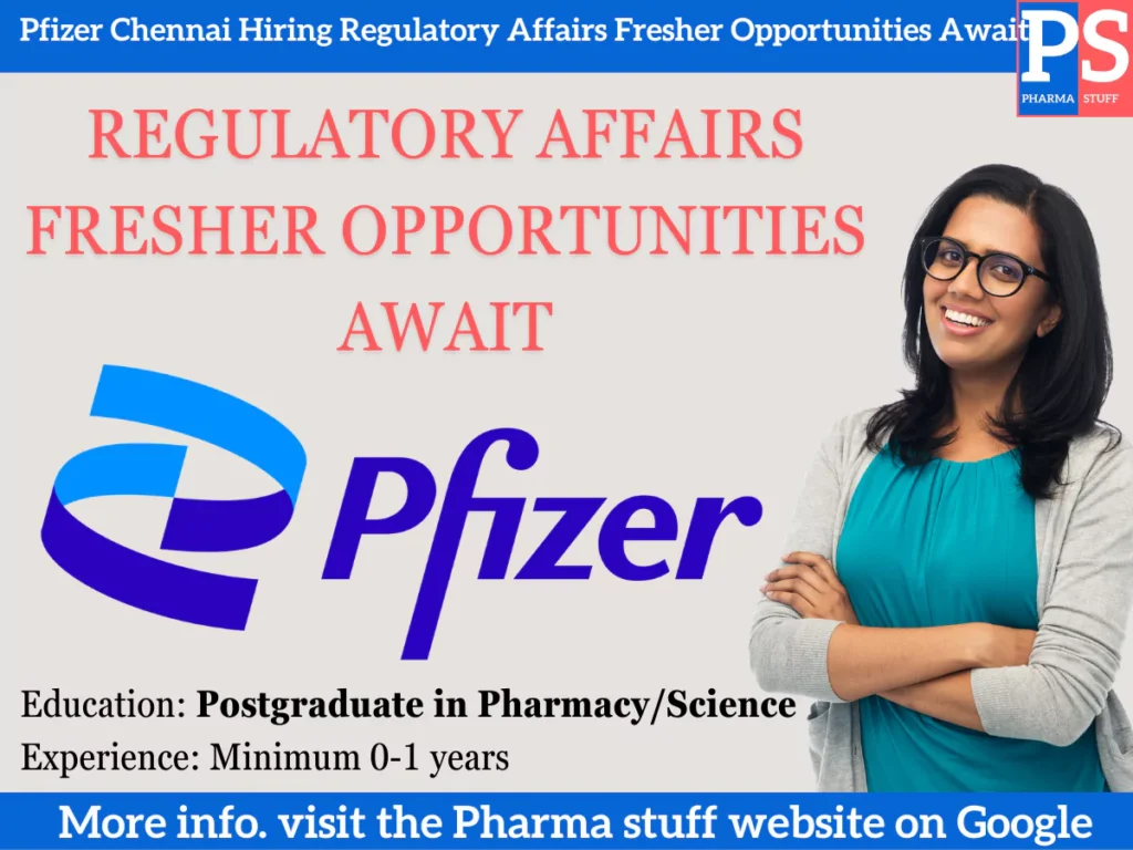 Pfizer Chennai Hiring Regulatory Affairs Fresher Opportunities Await