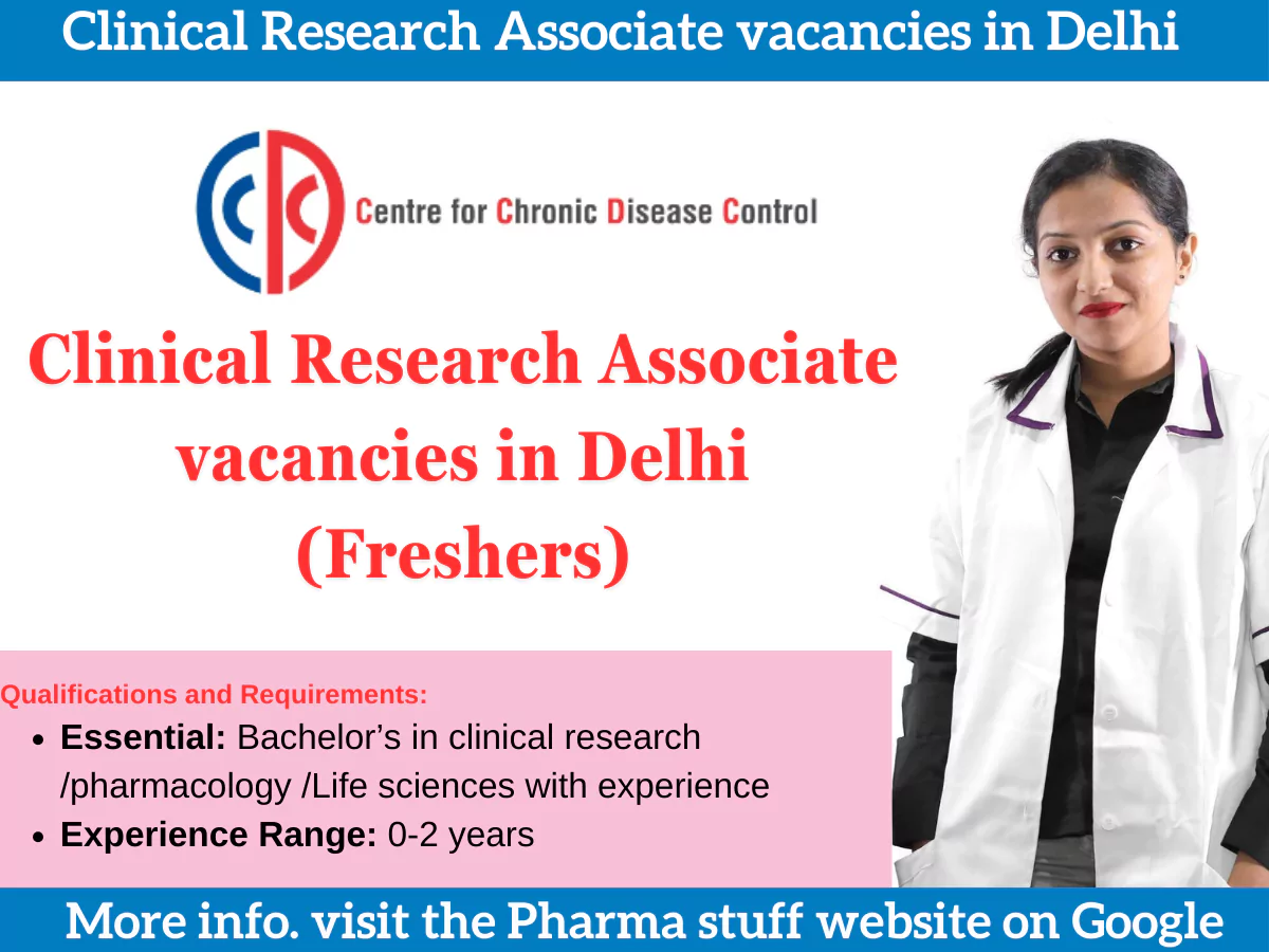 Clinical Research Associate vacancies in Delhi (Freshers welcome)