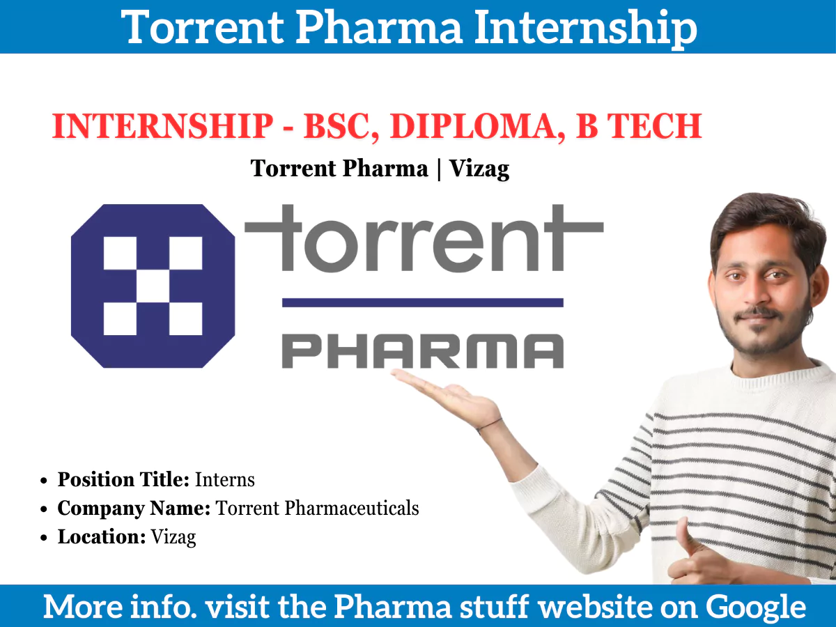 Torrent Pharma Internship for BSc, Diploma, B Tech in Vizag