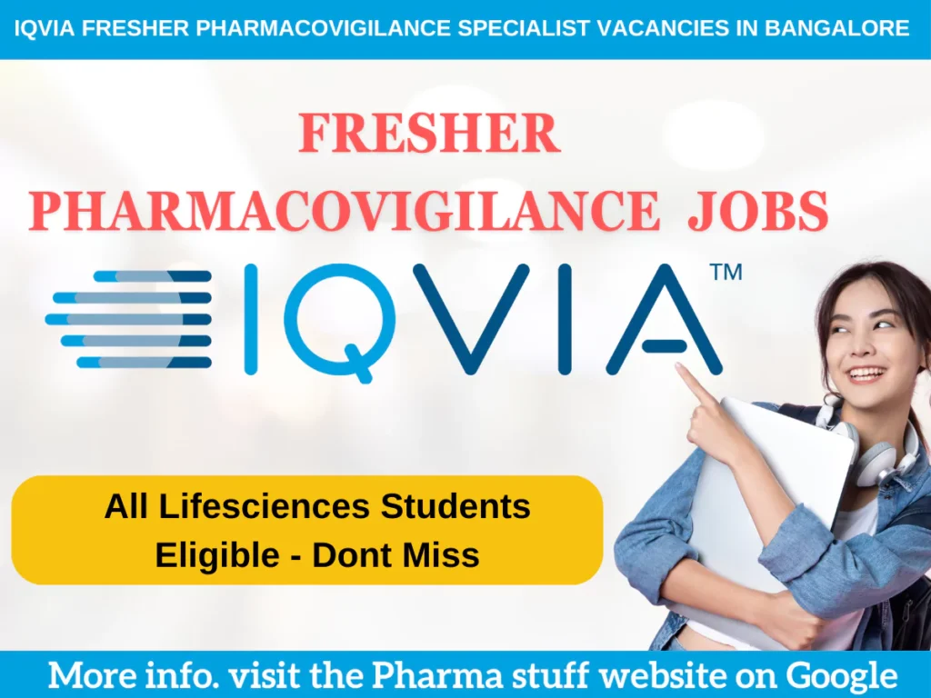 IQVIA Fresher Pharmacovigilance Specialist Vacancies in Bangalore