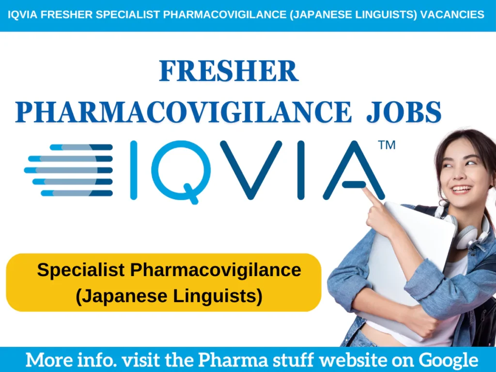 IQVIA Fresher Specialist Pharmacovigilance (Japanese Linguists) vacancies