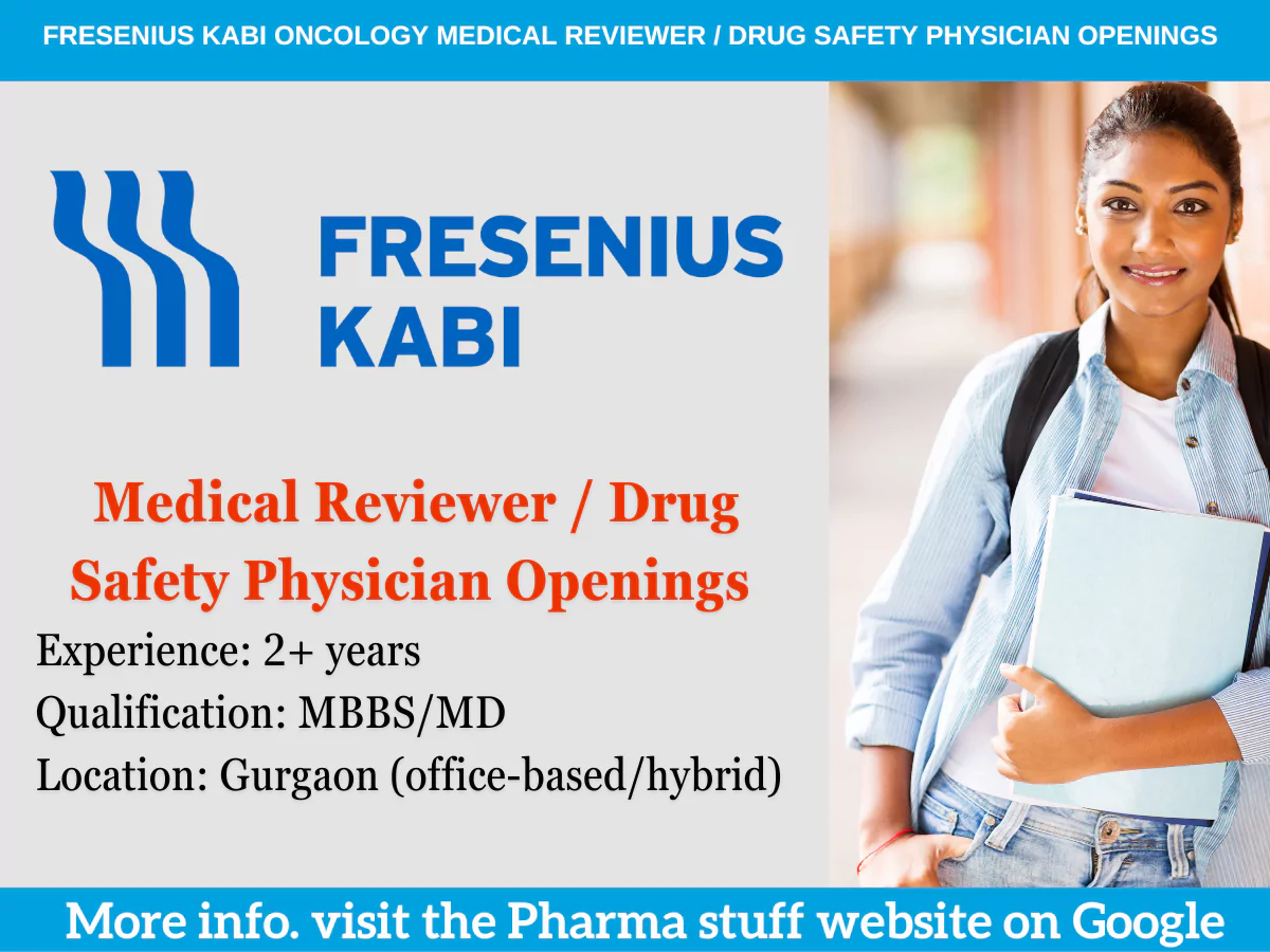 Join Fresenius Kabi Oncology Limited Medical Reviewer , Drug Safety