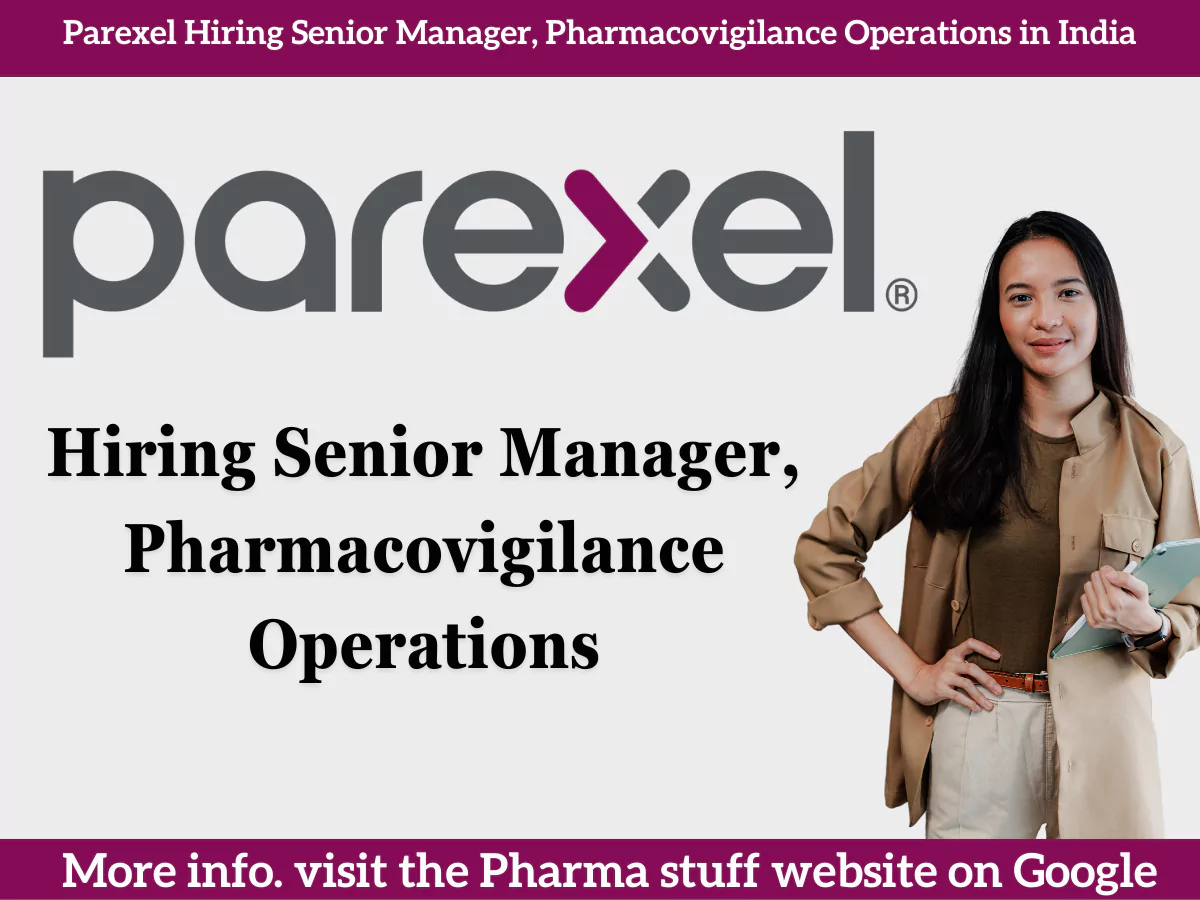 Parexel Hiring Senior Manager, Pharmacovigilance Operations in India