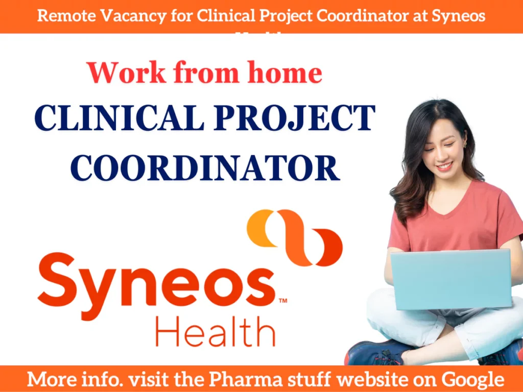 Remote Vacancy for Clinical Project Coordinator at Syneos Health