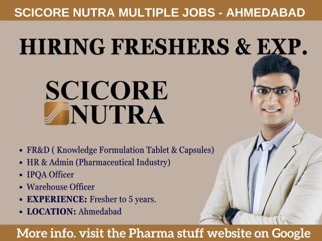 Scicore Nutra Hiring Freshers & Exp. Professionals - IPQA, FR&D, Warehouse