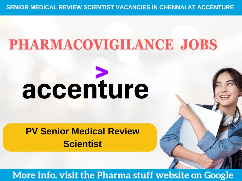 Senior Medical Review Scientist Vacancies in Chennai at Accenture